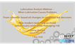  Calendar-based oil changes to condition-led decisions – When Lubrication Causes Problems Webinar